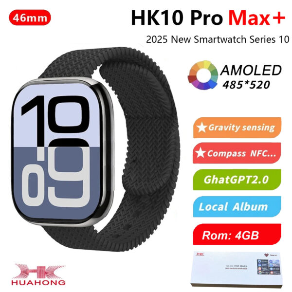 HK10 Pro Max + Plus Smart Watch AMOLED Series 10 NFC Compass 4GB Local Album Music Men Women ChatGPT G-Sensor Smartwatch